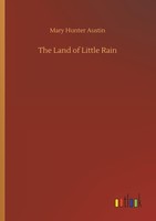 The Land Of Little Rain Mary Hunter Austin