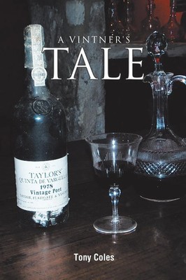 Tony Coles | A VINTNER'S TALE | Taschenbuch | Englisch (2012) | AuthorHouse UK