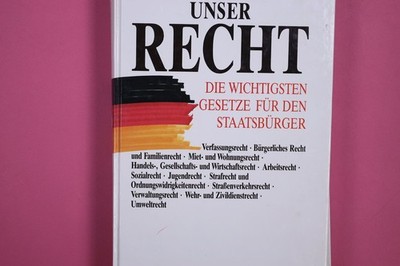 200731 UNSER RECHT die wichtigsten Gesetze für den Staatsbürger ; Textausgabe
