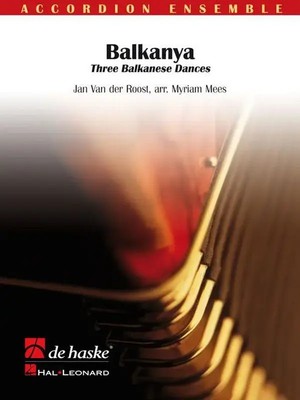Jan Van der Roost | Balkanya | Three Balkanese Dances | Accordion