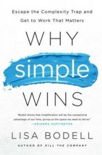 Why Simple Wins: Escape the Complexity Trap a...