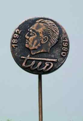 Pin's Ancien Josip Broz Tito - Communisme Yougoslavie - Fabrication Croatie