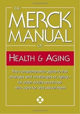 THE MERCK MANUAL OF HEALTH & AGING: THE COMPREHENSIVE By Merck & Inc. Co. *Mint*