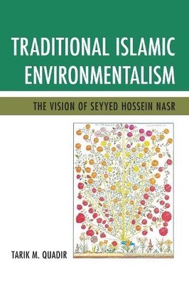 Tarik M. Quadir Traditional Islamic Environmentalism (Taschenbuch)