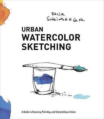 Urban Watercolor Sketching: A Guide to Drawing, Painting, and Storytelling in... - Picture 1 of 1