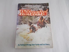 White Water Norman Strung Sam Curtis Earl Perry rafting canoeing kayaking comple