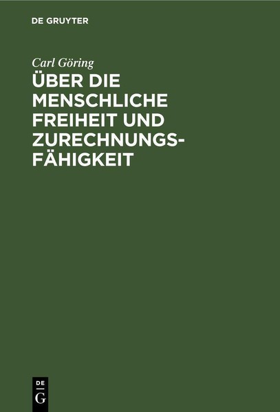 ÜBer Die Menschliche Freiheit Und ZurechnungsfäHigkeit Carl GöRing-image