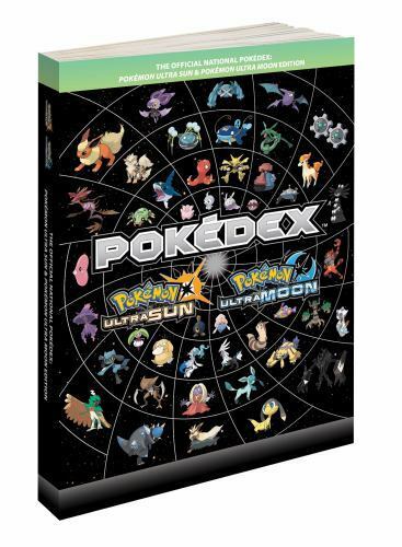 Pokémon Pokédex Ultra Sun/Ultra Moon Official National Manual Guide Edition  Book 9780744019360