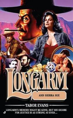 Longarm 371: Longarm and Sierra Sue - Mass Market Paperback - GOOD