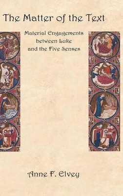 Anne F. Elvey The Matter of the Text (Gebundene Ausgabe)