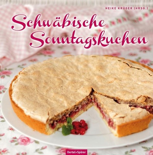 Schwäbische Sonntagskuchen Heike Krüger