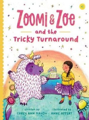 Corey Ann Haydu Zoomi and Zoe and the Tricky Turnaround (Gebundene Ausgabe)