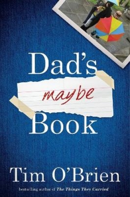 Dad's Maybe Book by Tim O'Brien, O'Brien [Hardback]