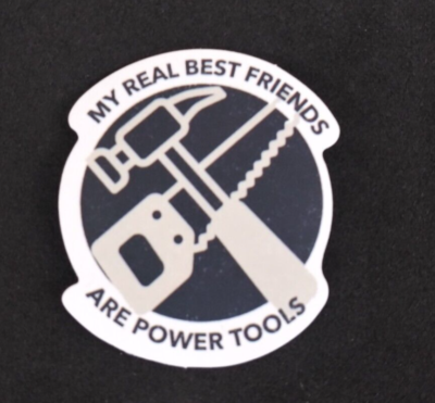 #ad #ad My Real Friends Are Power Tools Sticker 1.75quot; x 1.5quot; K $1.69
