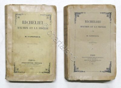 M. Capefigue - Richelieu, Mazarin et la Fronde - Opera completa - 1844