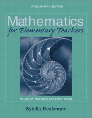 Mathematics for Elementary Teachers: Geometry and Other Topics, Preliminary...
