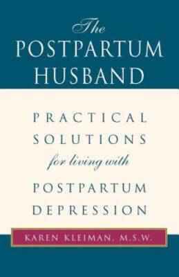 The Postpartum Husband: Practical Solutions for living with Postpart - VERY GOOD