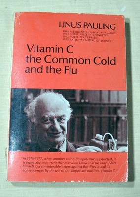 Vitamin C, the Common Cold and the Flu. Paperback. Linus Pauling.