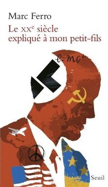Le XXe siècle expliqué à mon petit-fils  von Ferro,... | Buch | Zustand sehr gut