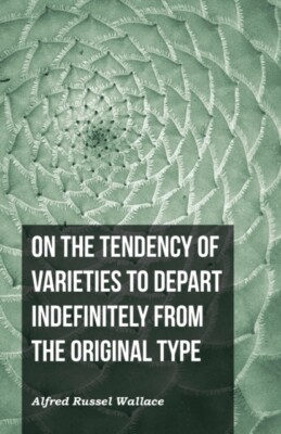 Wallace - On the Tendency of Varieties to Depart Indefinitely From the - X555z