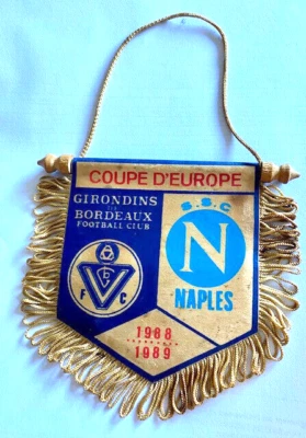 FANION FOOTBALL COUPE EUROPE 1988/1989 GIRONDINS DE BORDEAUX - NAPLES . VINTAGE - Photo 1/3