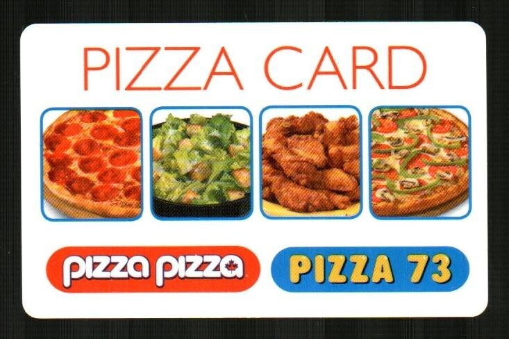 PIZZA PIZZA / PIZZA 73 ( Canada ) Pizza and More ( 2007 ) Gift