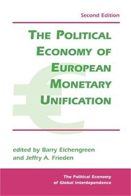 The Political Economy of European Monetary Unification (Paperback or Softback)