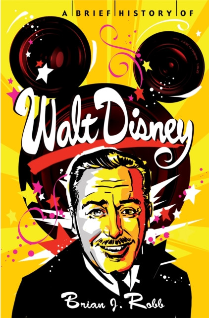 A Brief History of Walt Disney by Brian Robb (Paperback Book)