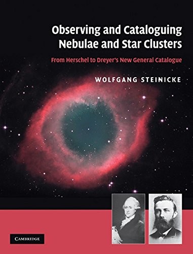 Observing and Cataloguing Nebulae and Star Clusters: From (2010)