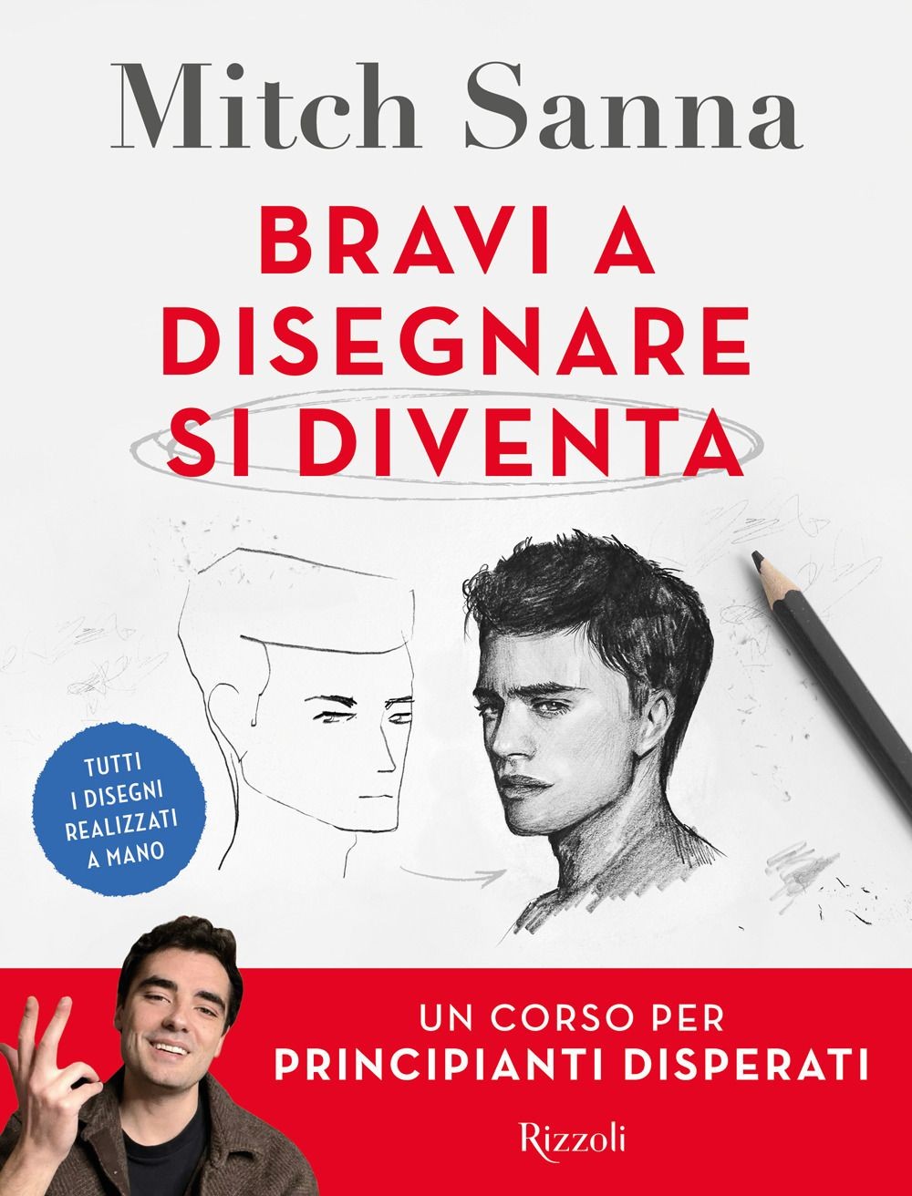 Libri Sanna Mitch - Bravi A Disegnare Si Diventa. Un Corso Per Principianti Disp