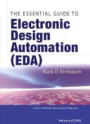 Essential Electronic Design Automation Eda (Prentice Hall Modern Semiconduct...