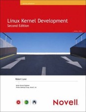 Linux Kernel Development by Robert Love