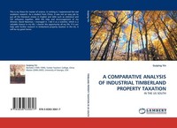 A Comparative Analysis Of Industrial Timberland Property Taxation Guiping Yin