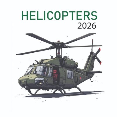 Helicopters 2026 Wall Calendar
