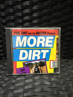 #ad Phil Dirt And The Dozers More Dirt CD 1989 $30.00