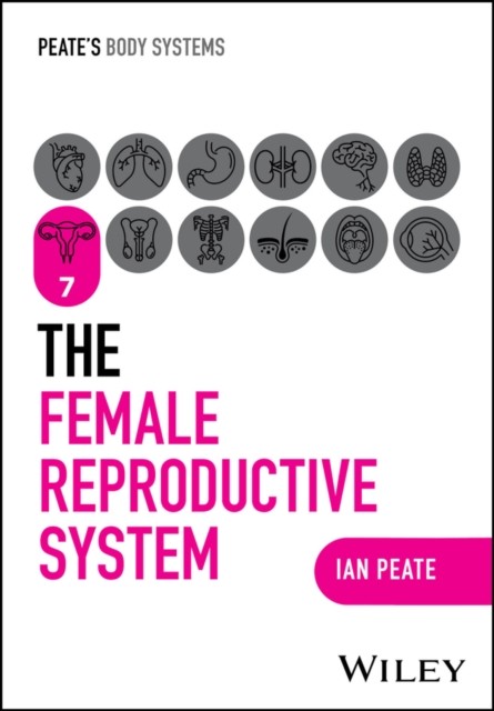 The Female Reproductive System by Ian  Peate (Paperback Book)