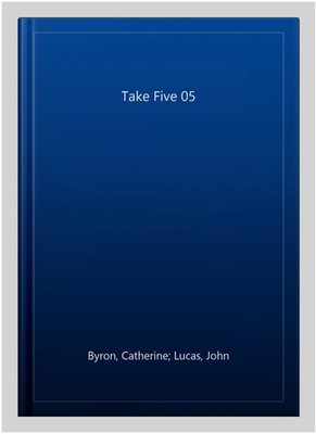 Take Five 05, Paperback by Byron, Catherine; Lucas, John; Macdonald Shaw, Cla...