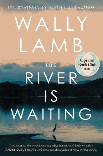 The River Is Waiting (Oprah's Book Club) by Wally Lamb - 9781668211861