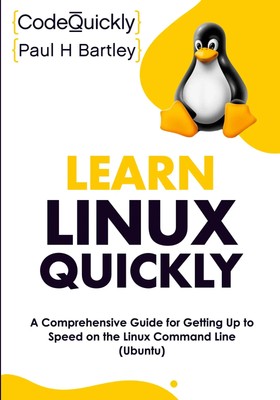 Learn Linux Quickly Code Quickly (u. a.) Taschenbuch Kartoniert / Broschiert