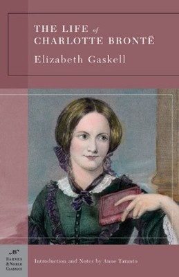 THE LIFE OF CHARLOTTE BRONTE (BARNES & NOBLE CLASSICS) By Elizabeth Gaskell VG