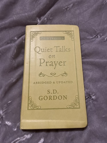 Quiet Talks On Prayer by S.D. Gordon Paperback - Foto 2 di 7