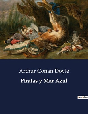 Piratas y Mar Azul Arthur Conan Doyle Taschenbuch Spanisch 2023 Culturea
