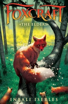 The Elders (Foxcraft, Buch 2) (Band 2) - Iserles, Inbali