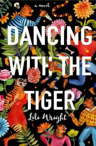 Dancing with the Tiger - Hardcover By Wright, Lili - GOOD