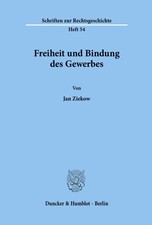 Freiheit und Bindung des Gewerbes. | Jan Ziek...
