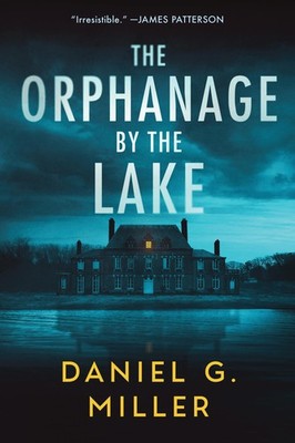 The Orphanage by the Lake: A Twisty Psychological Crime Thriller