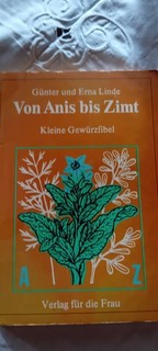 Kleine Gewürzfibel "VON ANIS BIS ZIMT " Günter und Erna Linde