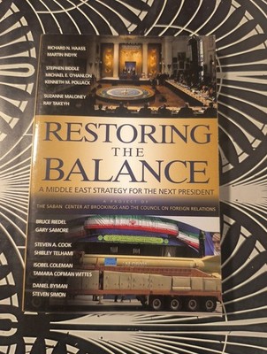 Restoring the Balance : A Middle East Strategy for the Next President #58