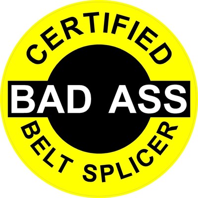 3   Certified Bad Ass Belt Splicer 2  Hard Hat / helmet Stickers H585