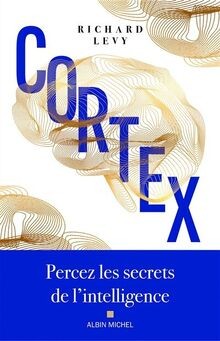 Cortex: Percez les secrets de lintelligence von Lév... | Buch | Zustand wie neu